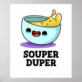 Póster Souper Duper Funny Soul Pun
