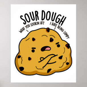 Póster Sour Dough Funny Baking Pun