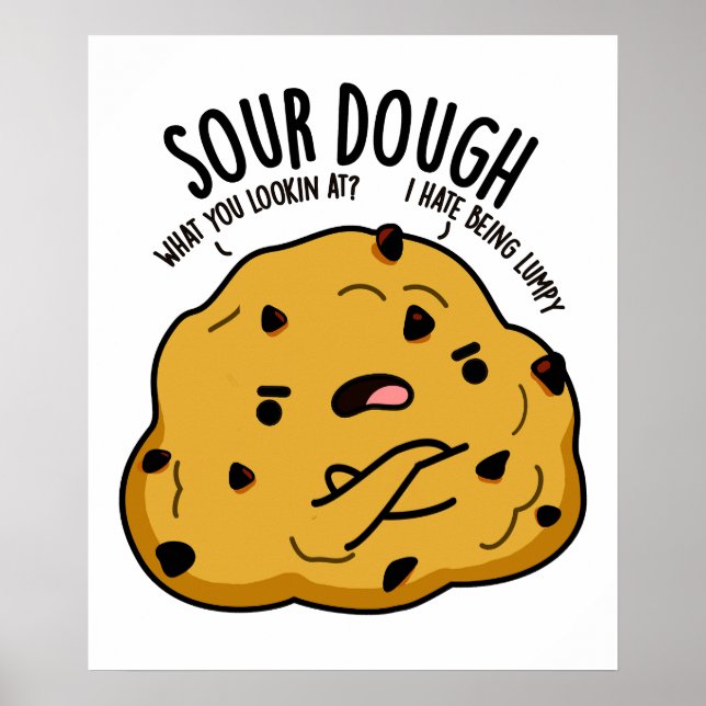 Póster Sour Dough Funny Baking Pun (Frente)