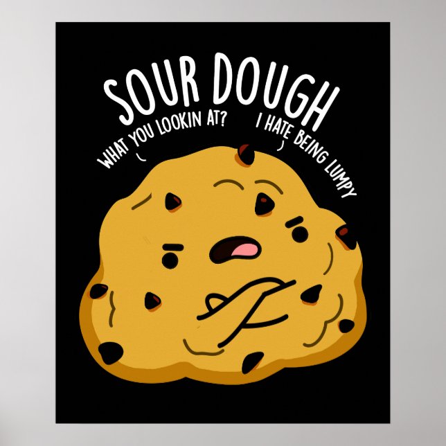 Póster Sour Dough Funny Baking Pun Dark BG (Frente)