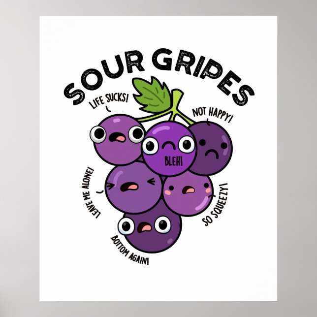 Póster Sour Gripes Funny Fruit Grape Pun  (Frente)