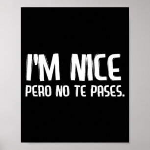 Póster Soy Amable Pero No Te Pases Divertido Español Lati