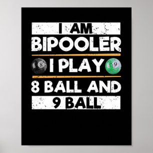Póster Soy bipóloga Juego 8 bolas 9 bolas Funny