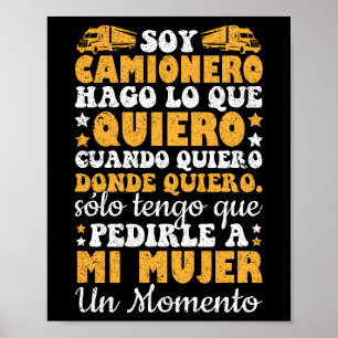 Póster Soy Camionero Hago Lo Que Quiero Cuando Quiero