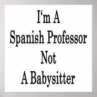 Póster Soy catedrático español, no niñera