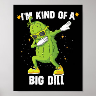 Póster Soy Como Big Dill Pickle Dabbing Halloween Cucu