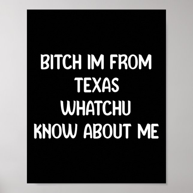Póster , Soy De Texa Whatchu Saber De Mí (Frente)