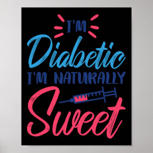 Póster Soy diabético, naturalmente dulce.