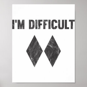 Póster Soy Difícil Doble Diamante Negro Esquí Snowboard _