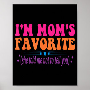 Póster Soy el Favorito de Mamá Me Dijo que No te lo Diga