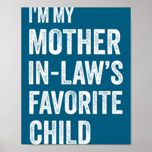 Póster Soy el hijo favorito de mi suegra Divertida madre