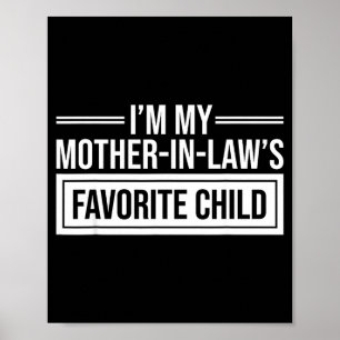 Póster Soy el hijo favorito de mi suegra divertido día de