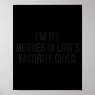 Póster Soy el hijo favorito de mi suegra Divertido padre