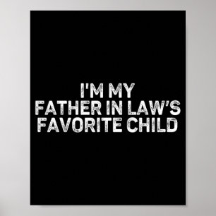 Póster Soy el hijo favorito de mi suegro, divertido padre