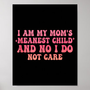 Póster Soy el hijo más malo de mi mamá y no, no me import