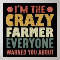 Soy el loco agricultor del que todo el mundo te ha
