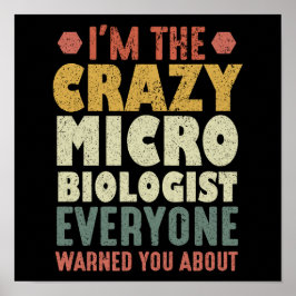 Póster Soy el loco microbiólogo que todos te advirtieron