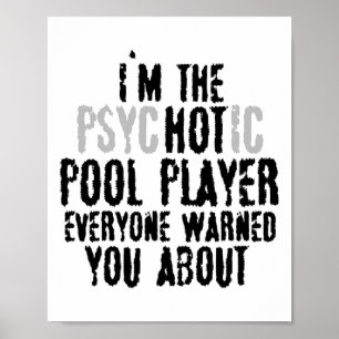 Póster Soy el psicótico jugador de la piscina caliente -