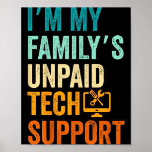 Póster Soy el soporte técnico no remunerado de mi familia