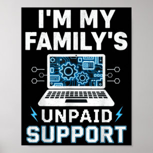 Póster Soy el soporte técnico no remunerado de mi familia