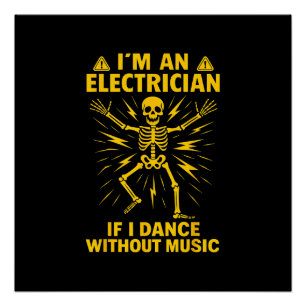 Póster Soy electricista si bailo sin música