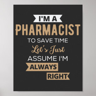 Póster Soy farmacéutico para ahorrar tiempo, asumamos