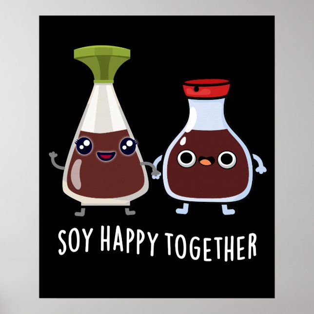 Póster Soy feliz juntos Salsa de soja Pun Dark BG (Frente)
