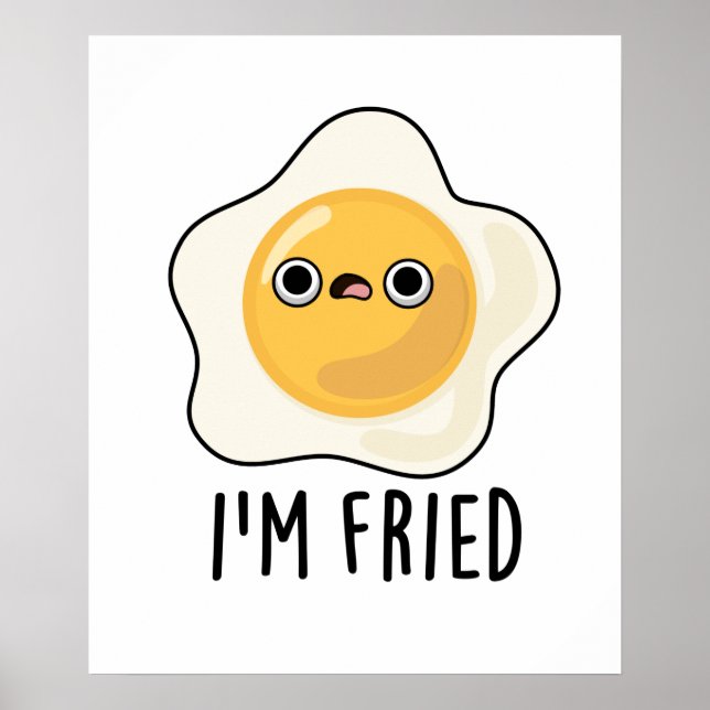 Póster Soy Fried Funny Fried Egg Pun (Frente)