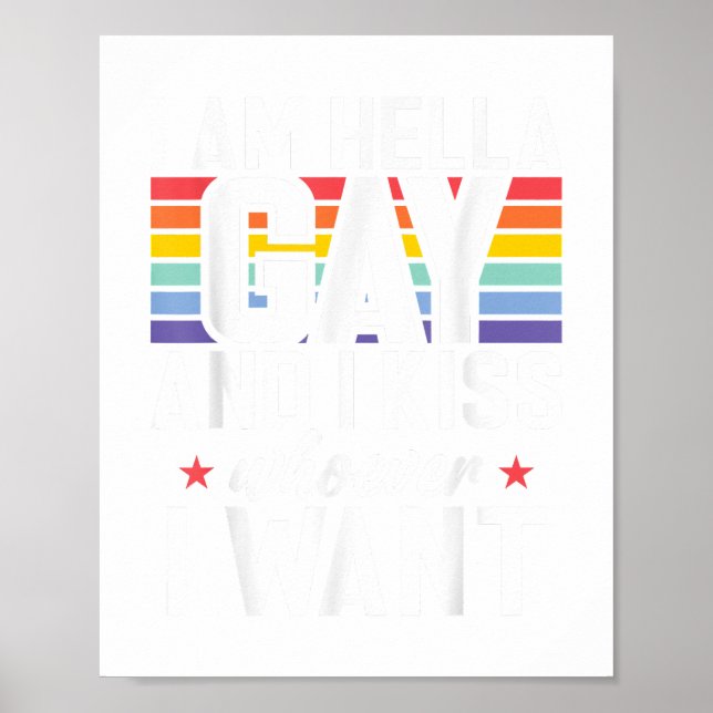 Póster Soy hella Gay y beso a quien quiera Gay (Frente)