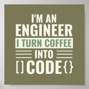 Póster Soy Ingeniero y transformo el café en código