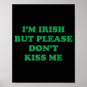 Póster Soy irlandés pero por favor no me beses, divertido