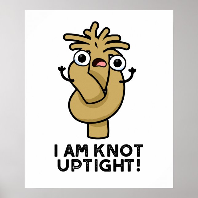Póster Soy Knot Uptith Funny Rope Pun (Frente)