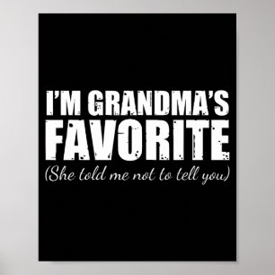 Póster Soy la favorita de la abuela Me dijo que no te lo 