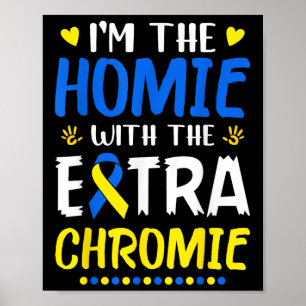 Póster Soy La Homie Con El Síndrome De Caída De Cromo Ext