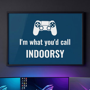 Póster Soy lo que llamarías "Indoorsy Personalizable Game