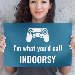 Póster Soy lo que llamarías "Indoorsy Personalizable Game