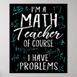 Póster Soy Maestra De Matemáticas Por Supuesto Que Tengo