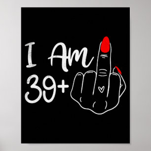 Póster Soy Más 1 Dedo Medio Divertido Cumpleaños 40 Mujer