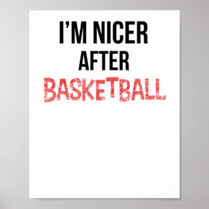 Póster Soy más agradable después de baloncesto largo 