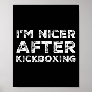 Póster Soy más amable después de la camiseta de kickboxin
