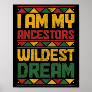 Póster Soy mis antepasados Wildest Dream Black History Ju