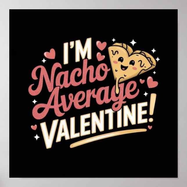 Póster ¡Soy Nacho Valentine Promedio! (Frente)