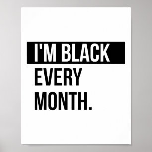 Póster Soy negro todos los meses - Camiseta de la histori