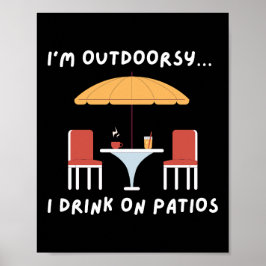 Póster Soy Outdoorsy. Bebí en los patios - Diversión al a