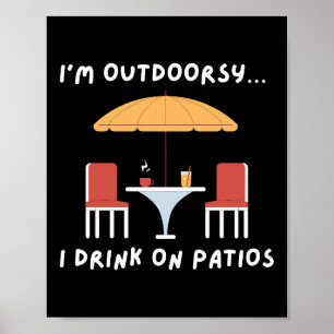 Póster Soy Outdoorsy. Bebí en los patios - Diversión al a