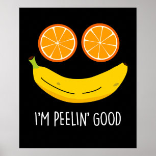 Póster Soy Peelin Good Funny Fruit Pun Dark BG