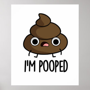 Póster Soy Pooped Funny Poo Pun