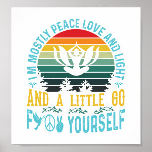 Póster Soy principalmente paz, amor y luz y un poco...