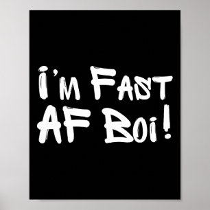 Póster Soy Rápido Af Boi Meme Divertido Rápido Como F Boy