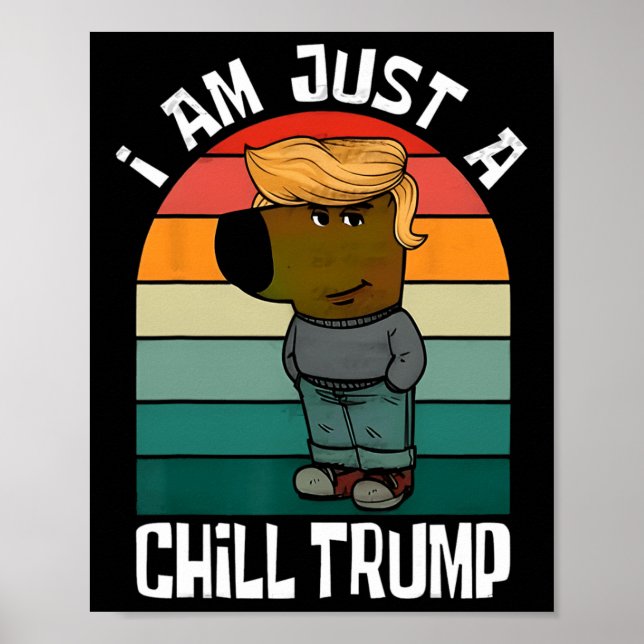 Póster Soy sólo un amante del perro gracioso meme de Trum (Frente)